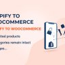 Import Shopify to WooCommerce - Migrate Your Store from Shopify to WooCommerce