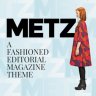 Metz - A Fashioned Editorial Magazine WordPress Theme